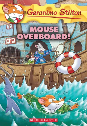 Geronimo Stilton #62 - Mouse Overboard!